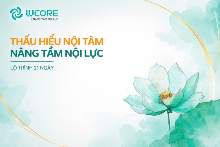 [K02] – THẤU HIỂU NỘI TÂM – NÂNG TẦM NỘI LỰC
