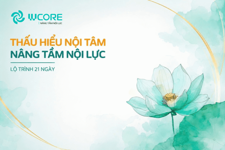 [K02] – THẤU HIỂU NỘI TÂM – NÂNG TẦM NỘI LỰC